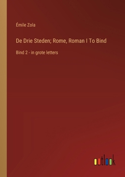 Paperback De Drie Steden; Rome, Roman I To Bind: Bind 2 - in grote letters [Dutch] Book