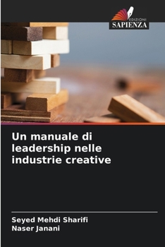 Paperback Un manuale di leadership nelle industrie creative [Italian] Book