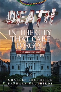 Paperback Death In The City That Care Forgot: A J.C. Net Mystery Book 3 Book