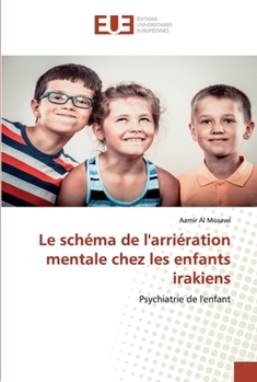 Paperback Le schéma de l'arriération mentale chez les enfants irakiens [French] Book