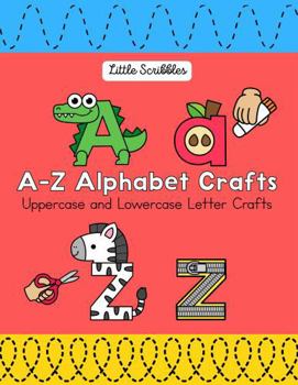 Paperback A-Z Alphabet Crafts: Uppercase and Lowercase Letter Crafts Book