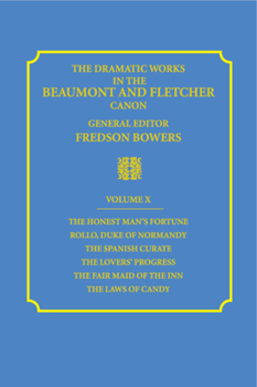 Hardcover The Dramatic Works in the Beaumont and Fletcher Canon Book
