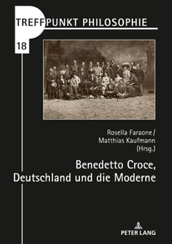 Hardcover Benedetto Croce, Deutschland und die Moderne [German] Book