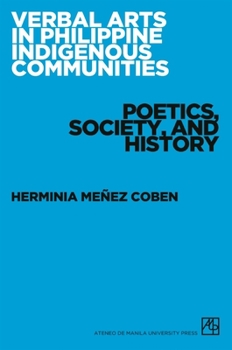 Paperback Verbal Arts in Philippine Indigenous Communities: Poetics, Society, and History Book