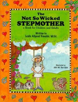 Paperback The Not So Wicked Stepmother, A Book for Children and Adults [Large Print] Book