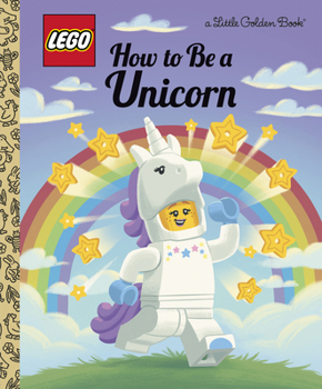 Hardcover How to Be a Unicorn (Lego) Book