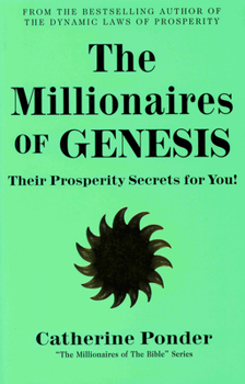 Paperback The Millionaires of Genesis: Their Prosperity Secrets for You! (the Millionaires of the Bible Series) Book