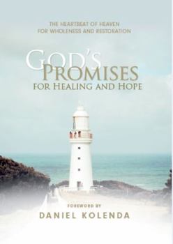 Hardcover God's Promises for Healing & Hope: The Heartbeat of Heaven for Wholeness and Restoration Book