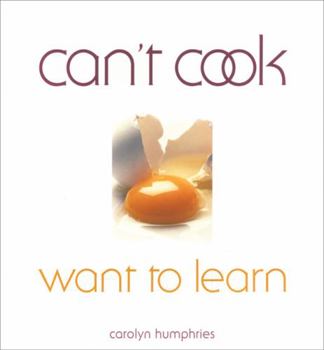 Paperback Can't Cook Want to Learn Book