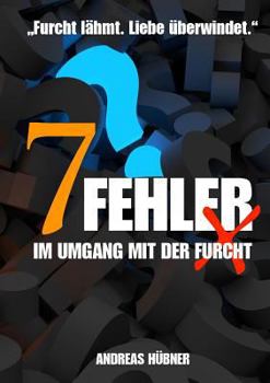 Paperback 7 Fehler im Umgang mit der Furcht [German] Book