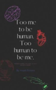 Paperback Too human to be me, Too me to be human Book