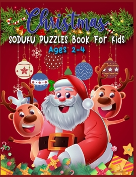 Paperback Christmas SODUKU PUZZLES Book For Kids Ages 2-4: A Brain Games For Kids - Puzzle Game For Smart Kids Book