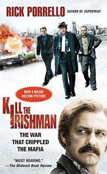 Mass Market Paperback Kill the Irishman: The War That Crippled the Mafia Book