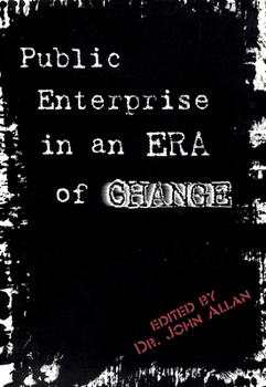 Paperback Public Enterprise in an Era of Change (University of Regina Publications(UR)) Book