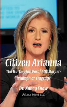 Paperback Citizen Arianna: The Huffington Post / AOL Merger: Triumph or Tragedy? Book