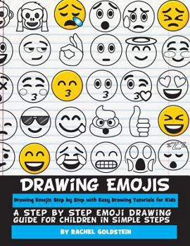 Drawing Emojis Step by Step with Easy Drawing Tutorials for Kids: A Step by Step Emoji Drawing Guide for Children in Simple Steps - Book  of the Drawing for Kids