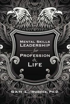 Paperback Mental Skills Leadership for Profession and Life Book