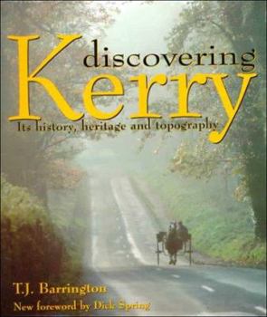 Hardcover Discovering Kerry: Its History, Heritage and Topography Book