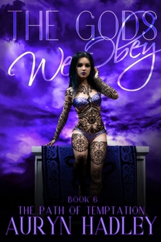 The Gods We Obey (The Path of Temptation) - Book #6 of the Path of Temptation