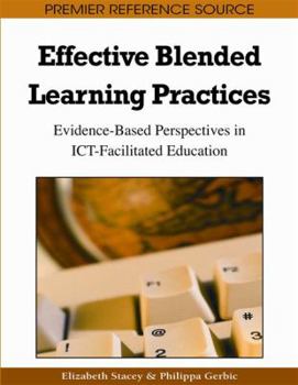Hardcover Effective Blended Learning Practices: Evidence-Based Perspectives in ICT-Facilitated Education Book