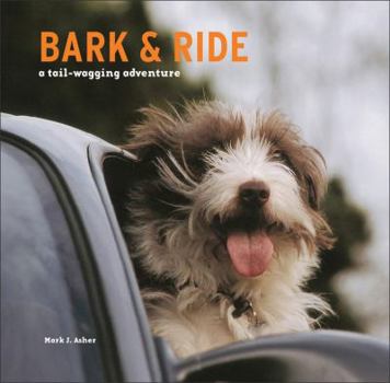 Hardcover Bark and Ride: A Tail-Wagging Adventure Book