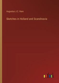 Paperback Sketches in Holland and Scandinavia Book