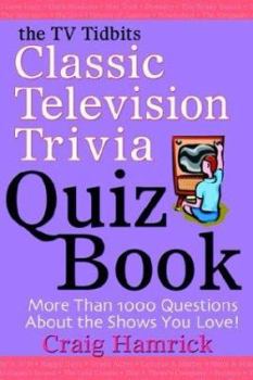 Paperback The TV Tidbits Classic Television Trivia Quiz Book