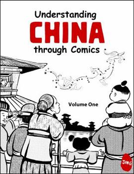 Paperback Understanding China Through Comics: Volume 1: The Yellow Emperor Through the Han Dynasty (CA. 2697 BC - 220 Ad) Book