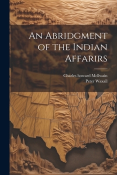 Paperback An Abridgment of the Indian Affarirs Book