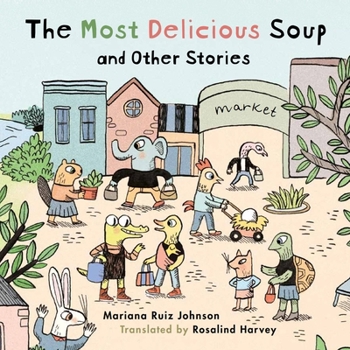 Hardcover Most Delicious Soup and Other Stories Book