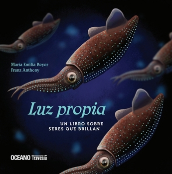 Hardcover Luz Propia: Un Libro Sobre Seres Que Brillan [Spanish] Book