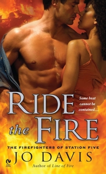 Ride the Fire - Book #5 of the Firefighters of Station Five