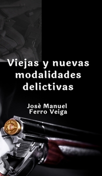 Hardcover Viejas y nuevas modalidades delictivas [Spanish] Book