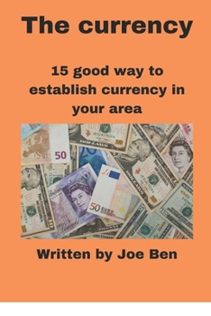 Paperback The currency: 15 good way to establish currency in your area Book