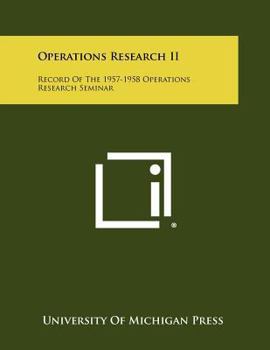Paperback Operations Research II: Record Of The 1957-1958 Operations Research Seminar Book