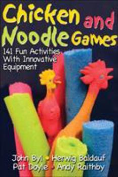 Paperback Chicken and Noodle Games: 141 Fun Activities with Innovative Equipment Book