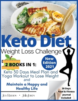 Paperback Keto Diet - Weight Loss Challenge: Keto 30 Days Meal Plan and Yoga Workout to Lose Weight & Maintain a Happy and Healthy Life Book