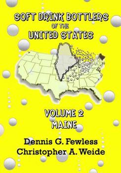 Paperback Soft Drink Bottlers of the United States: Volume 2 - Maine: Full-Color edition Book