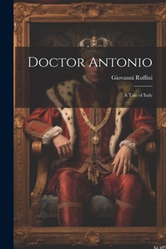 Paperback Doctor Antonio: A Tale of Italy Book