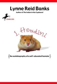 I, Houdini: The Amazing Story of an Escape-Artist Hamster