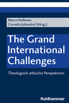 Paperback The Grand International Challenges: Theologisch-Ethische Perspektiven [German] Book