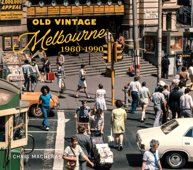 Hardcover Old Vintage Melbourne, 1960-1990 Book