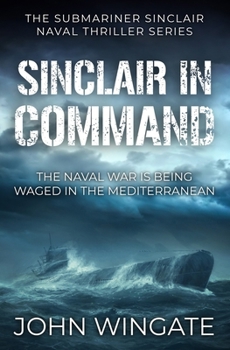 Sinclair in command: a Submariner Sinclair story