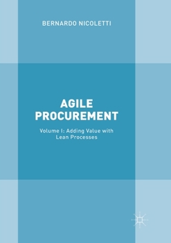 Paperback Agile Procurement: Volume I: Adding Value with Lean Processes Book