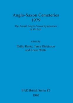 Paperback Anglo-Saxon Cemeteries 1979: The Fourth Anglo-Saxon Symposium at Oxford Book