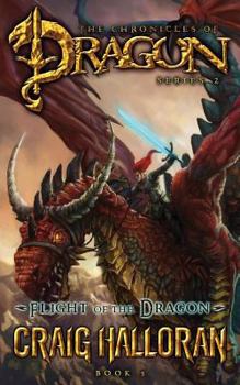 Flight of the Dragon: The Chronicles of Dragon - Book 15: Heroic YA Fantasy Adventure - Book #5 of the Chronicles of Dragon: Tail of the Dragon