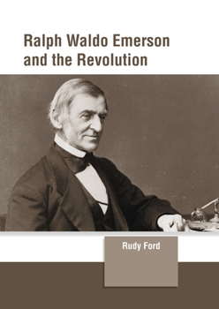 Hardcover Ralph Waldo Emerson and the Revolution Book