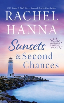 Sunsets & Second Chances - Book #2 of the South Carolina Sunsets