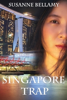 Singapore Trap - Book #2 of the A High Stakes Novel