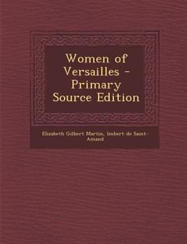 Paperback Women of Versailles - Primary Source Edition Book